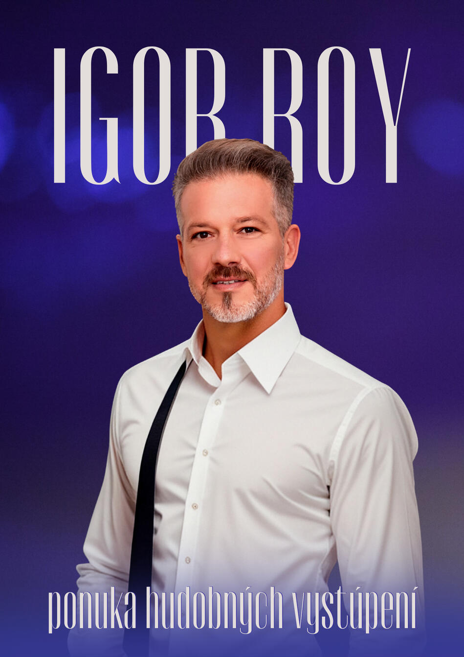 Igor Roy hudobné vystúpenia Igor Roy hudobné vystúpenia